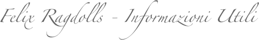 Felix Ragdolls - Informazioni Utili